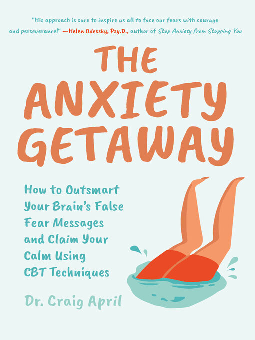 Title details for The Anxiety Getaway by Craig April - Available